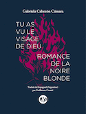 Tu as vu le visage de Dieu - Romance de la Noire blonde